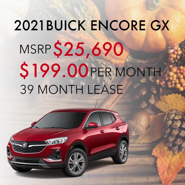 2021 BUICK ENCORE GX
STOCK # MB056543
MSRP $25,690
$199.00 PER MONTH
39 MONTH LEASE
Pricing may vary based on stock number. See dealer for details.