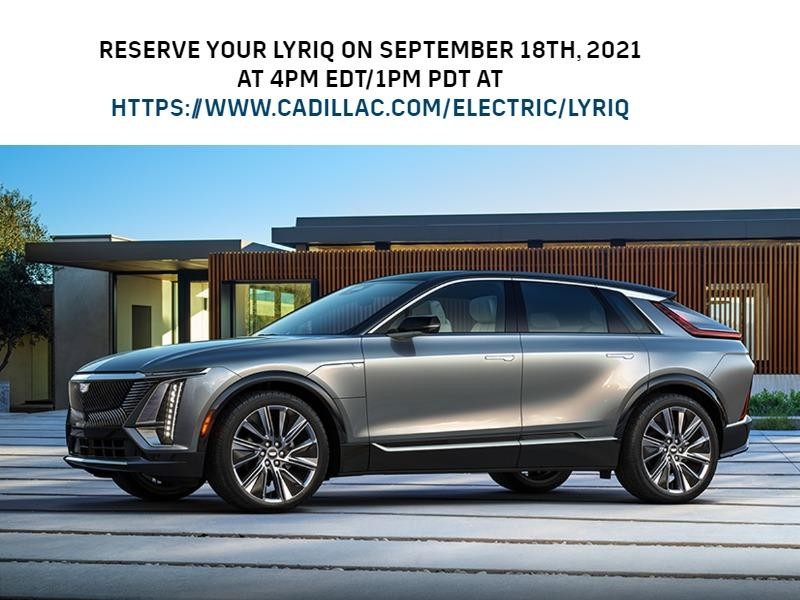 Reserve Your LYRIQ on September 18th, 2021 at 4pm EDT/1pm PDT at https://www.cadillac.com/electric/lyriq