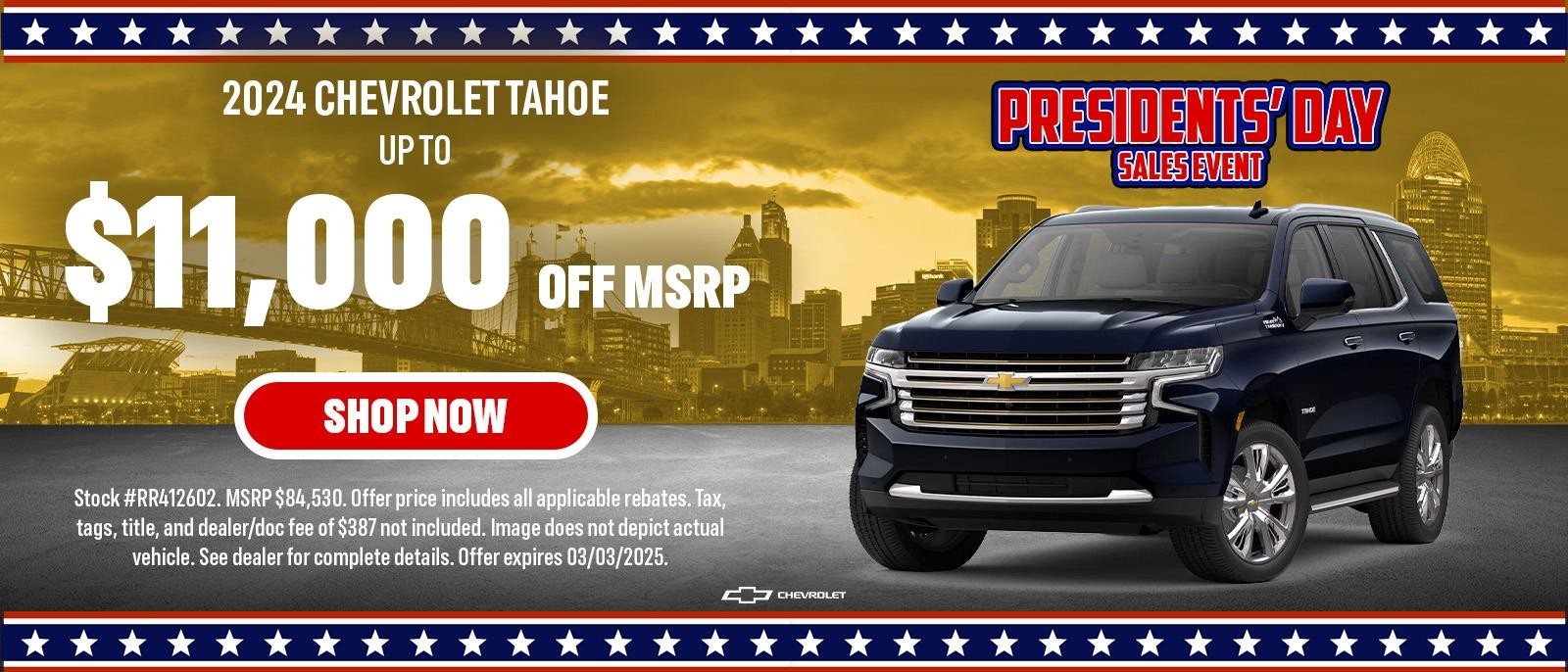 2024 TAHOE UP TO $11,000