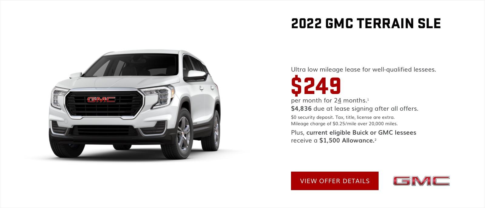 Ultra low mileage lease for well-qualified lessees.
$249 per month for 24 months.
$4,836 due at lease signing after all offers.
$0 security deposit. Tax, title, license are extra. Mileage charge of $0.25/mile over 20,000 miles.
Plus, current eligible Buick or GMC lessees receive a $1,500 allowance.