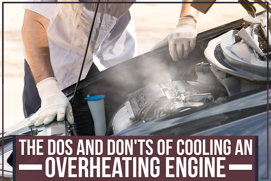 The Dos and Don'ts Of Cooling An Overheating Engine