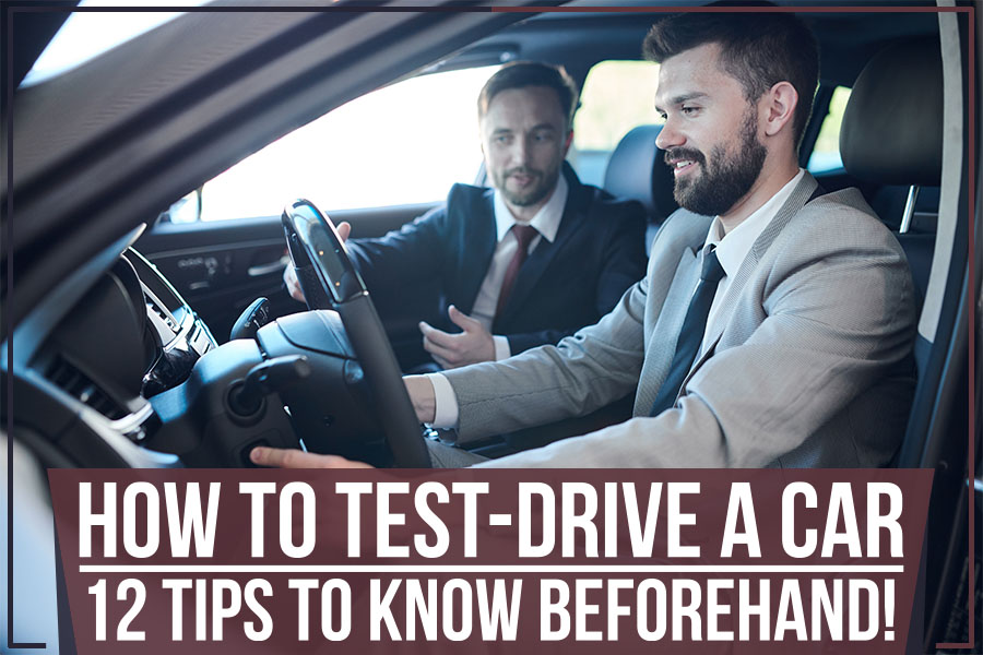 How to TestDrive a Car 12 Tips to Know Beforehand!