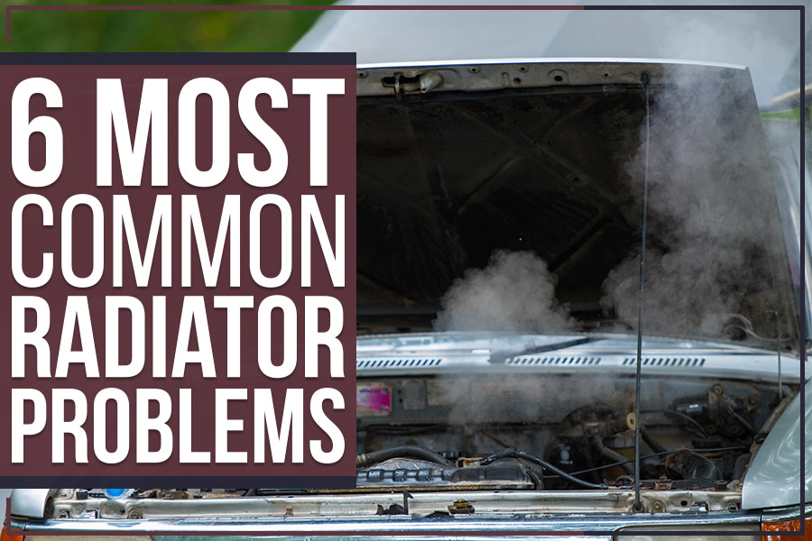 6 Most Common Radiator Problems