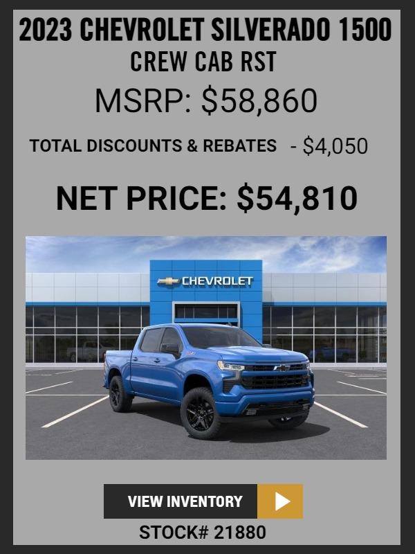 2023 Silverado 1500 Custom Crew 4WD
MSRP: $58,860
TOTAL DISCOUNTS & REBATES: $4,050
Net Price $54,810
Stock # 21880