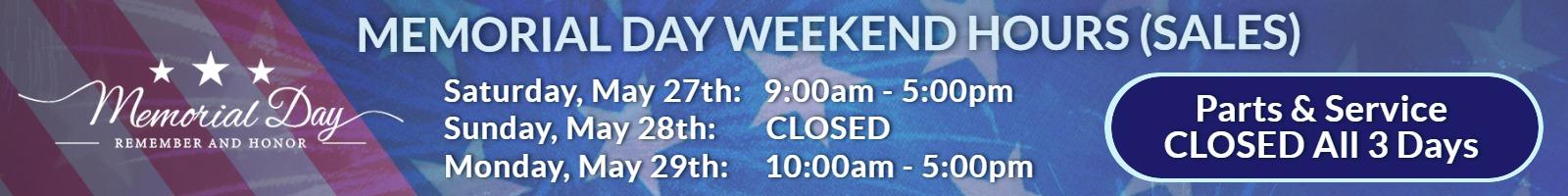 Saturday May 27th: 9-5pm
Sunday: Closed
Monday: 10am - 5pm