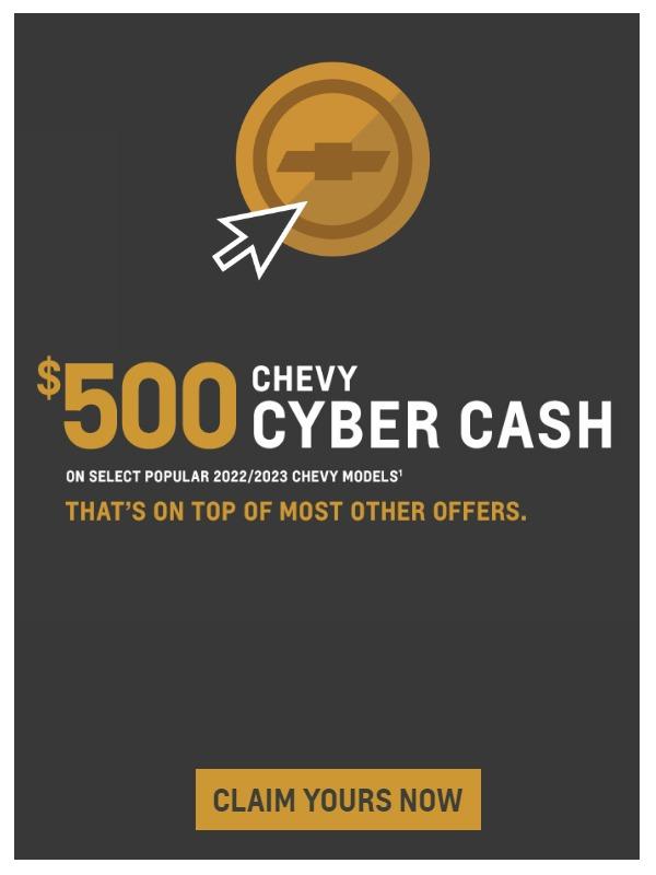 Chevy Cyber Cash, $500 on Select 2022 and 2023 Models