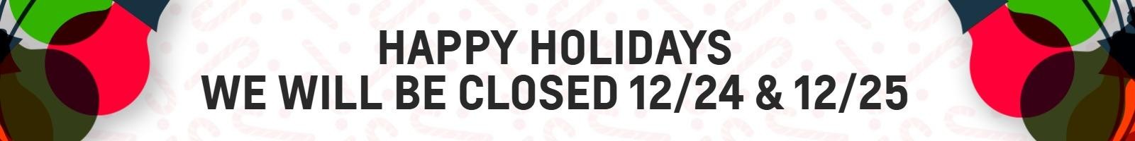 2024 Holiday Hours: We will be closed December 24th and 25th.