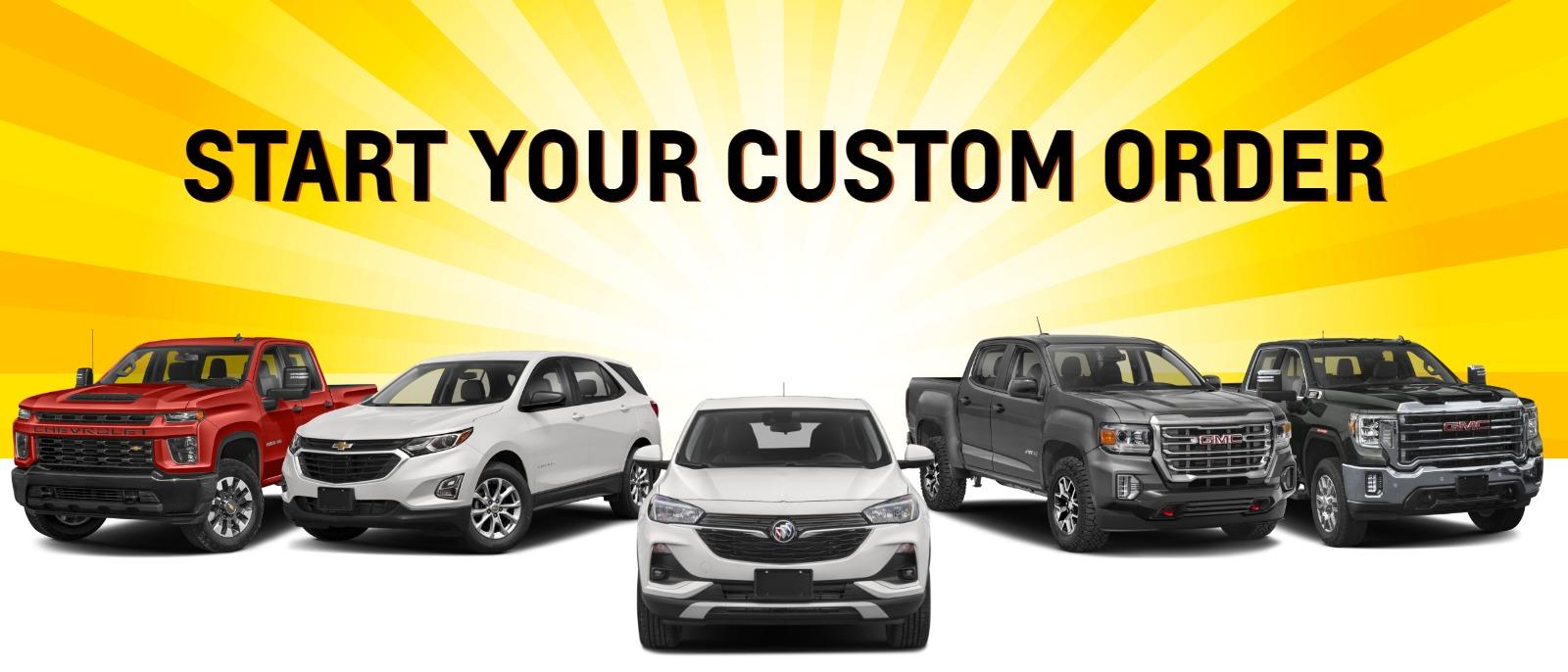 START YOUR CUSTOM ORDER