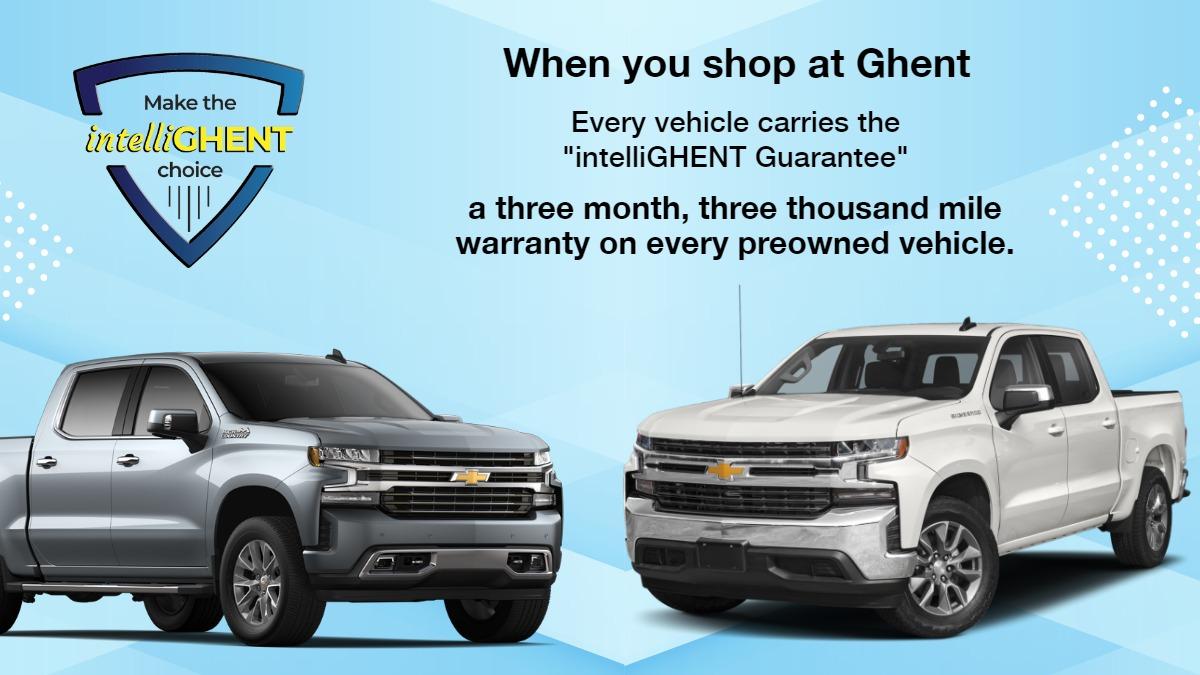 Every vehicle carries the "intelliGHENT Guarantee"
a three month, three thousand mile warranty on every preowned vehicle.