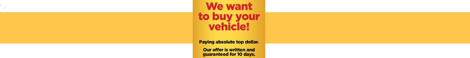 We want to buy your vehicle