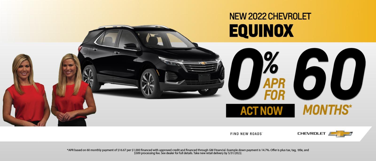New 2022 Chevrolet Equinox
0% APR for 60 months