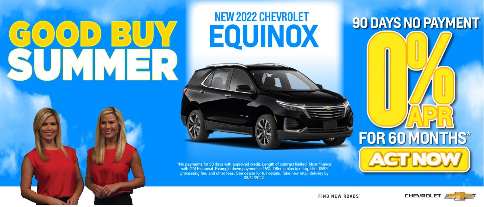 New 2022 Equinox
90 Days No Payments
0% APR Financing
Act Now