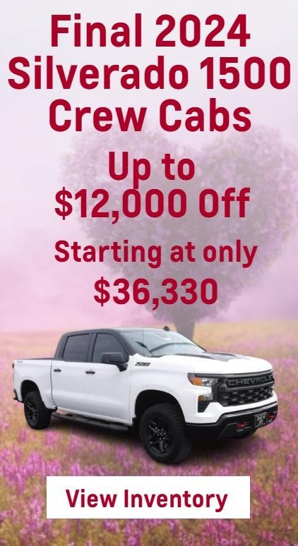 Final 2024 Silverado 1500 Crew Cabs
Up to $12,000 Off
Starting at only $36,330