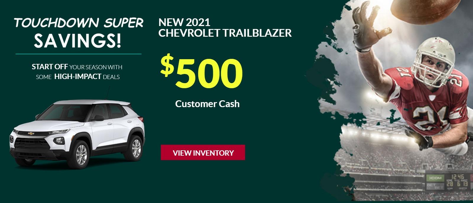 2021 CHEVROLET TRAILBLAZER $500 CUSTOMER CASH
