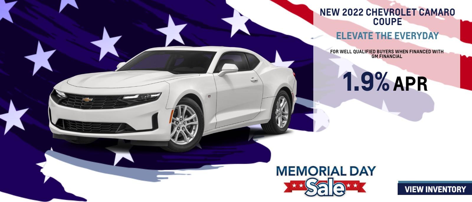 2022 CAMARO
READY, THRILLING AND ABLE.
FOR VERY WELL-QUALIFIED BUYERS
1.9% APRā
Length of contract limited. Must finance with GM Financial. Some customers may not qualify. Not available with lease and some other offers. Take new retail delivery by 5/31/22.