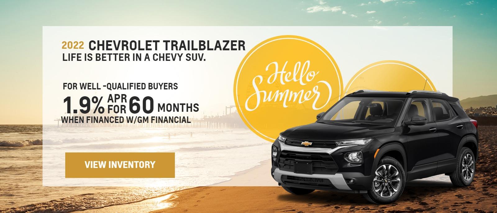 2022 CHEVROLET TRAILBLAZER 1.9% APR FOR 60 MONTHS FOR WELL-QUALIFIED BUYERS WHEN FINANCED W/GM FINANCIAL