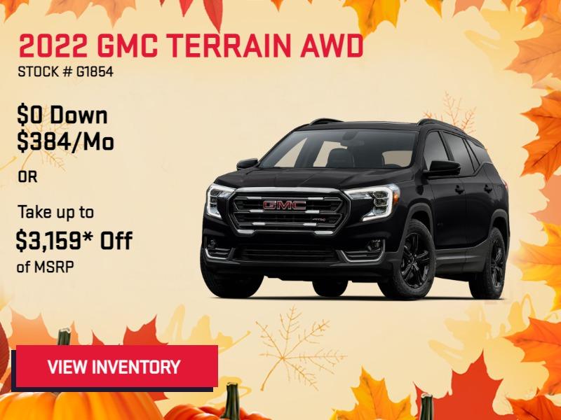 2022
GMC Terrain AWD SLE
Stock # G1854
MSRP: $35,465
36 Months
10k Miles
$384/Mo
or
Up to $3,159* Off of MSRP
Or
$1000 & 3.9% up to 72 mo