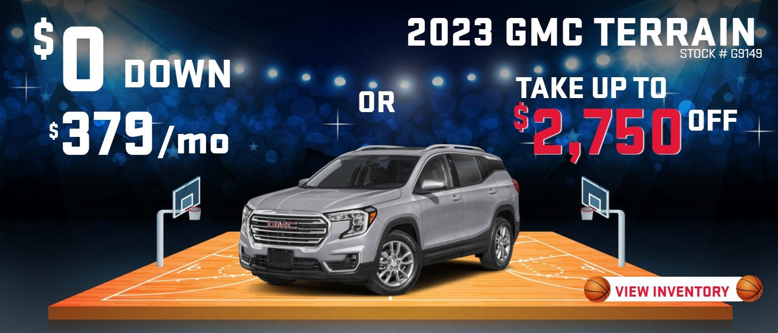 2023 Terrain
stock G9149
$0 DOWN
379/MO
OR
take up to $2750 OFF