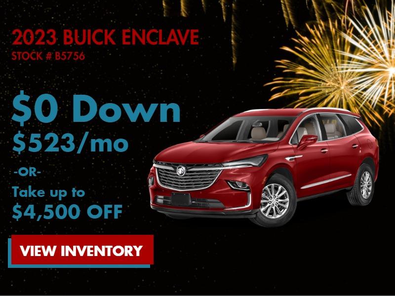 2023 Buick Enclave
Stock # B5756
$0 Down
$523/mo
Or
Up to $4500 OFF