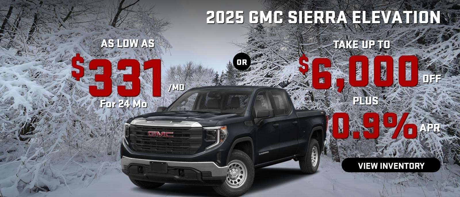 2025 Sierra elevation
Stock G8631


take up to $6000 OFF
& 0.9%  FINANCE

OR

AS LOW AS
$519/MO