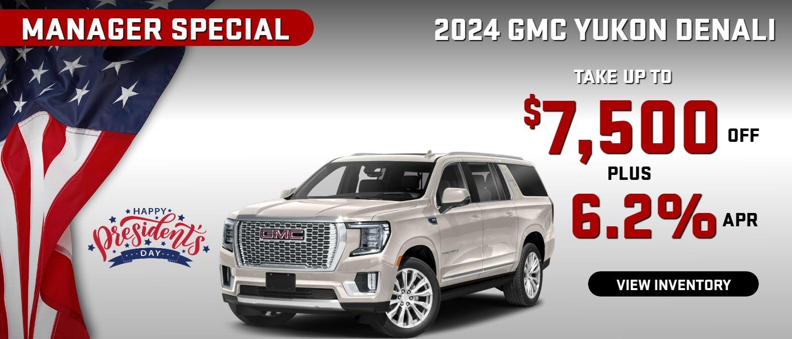 2024 Yukon Denali
 MANAGER SPECIAL
Stock G0466

take up to $7500 OFF
PLUS 6.2% Finance