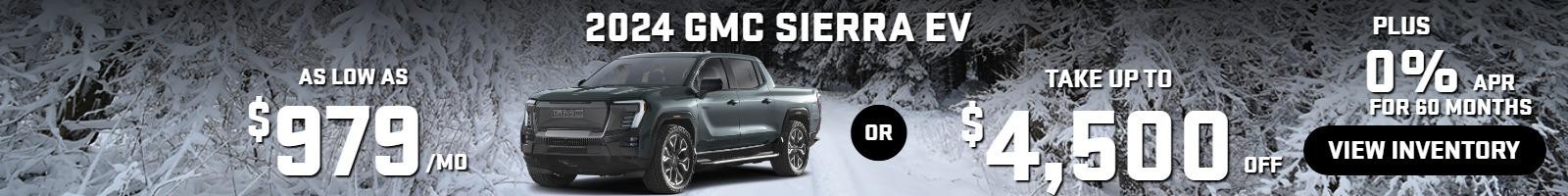 2024 Sierra EV
Stock G1396


Take up to $4500 OFF PLUS 0% 60 mo

OR

as low as $979/mo