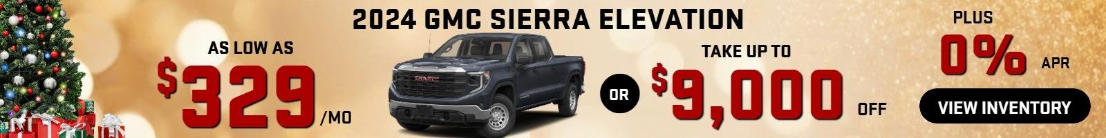 2024 GMC Sierra Elevation
Stock GA5139

take up to $9000 OFF
  PLUS                                                
 0 % finance
  OR  AS LOW AS $329/mo