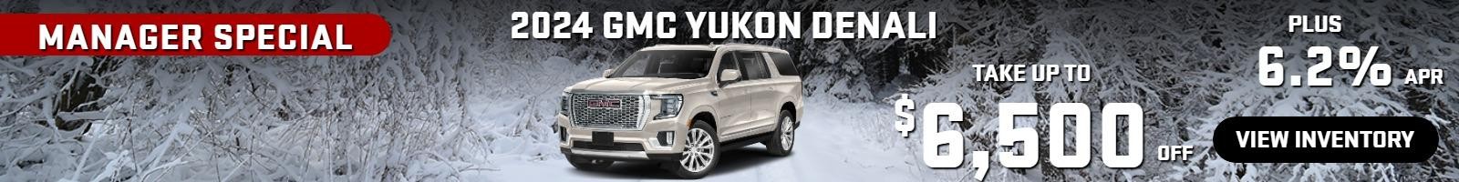 2024 Yukon Denali MANAGER SPECIAL
Stock G0466

take up to $6500 OFF
 & 6.2%  FINANCE