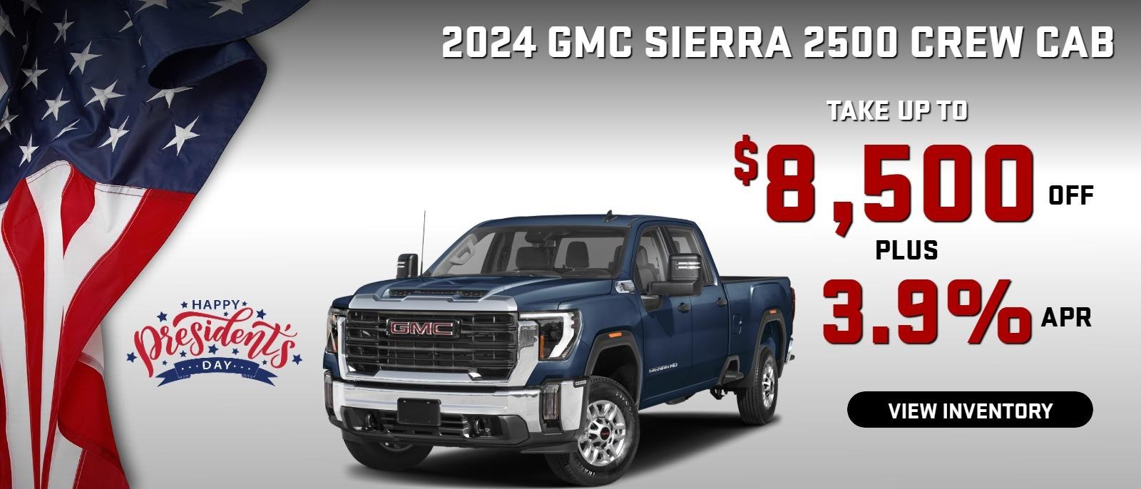 2024 Sierra 2500 CREW Cab
 Stock G4053

Take up to $8500OFF
  PLUS 3.9%