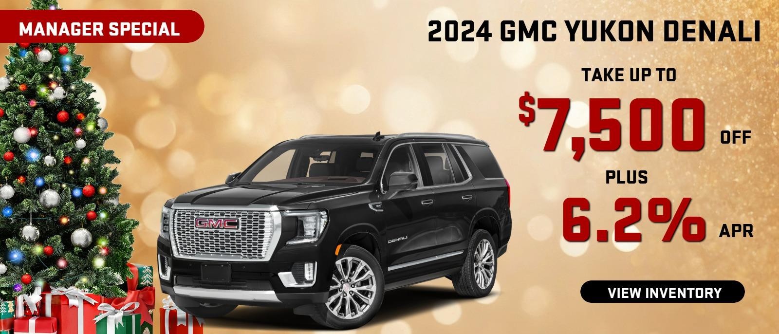 2024 Yukon Denali MANAGER SPECIAL
Stock G0466
 take up to $7500 OFF
PLUS 6.2% Finance