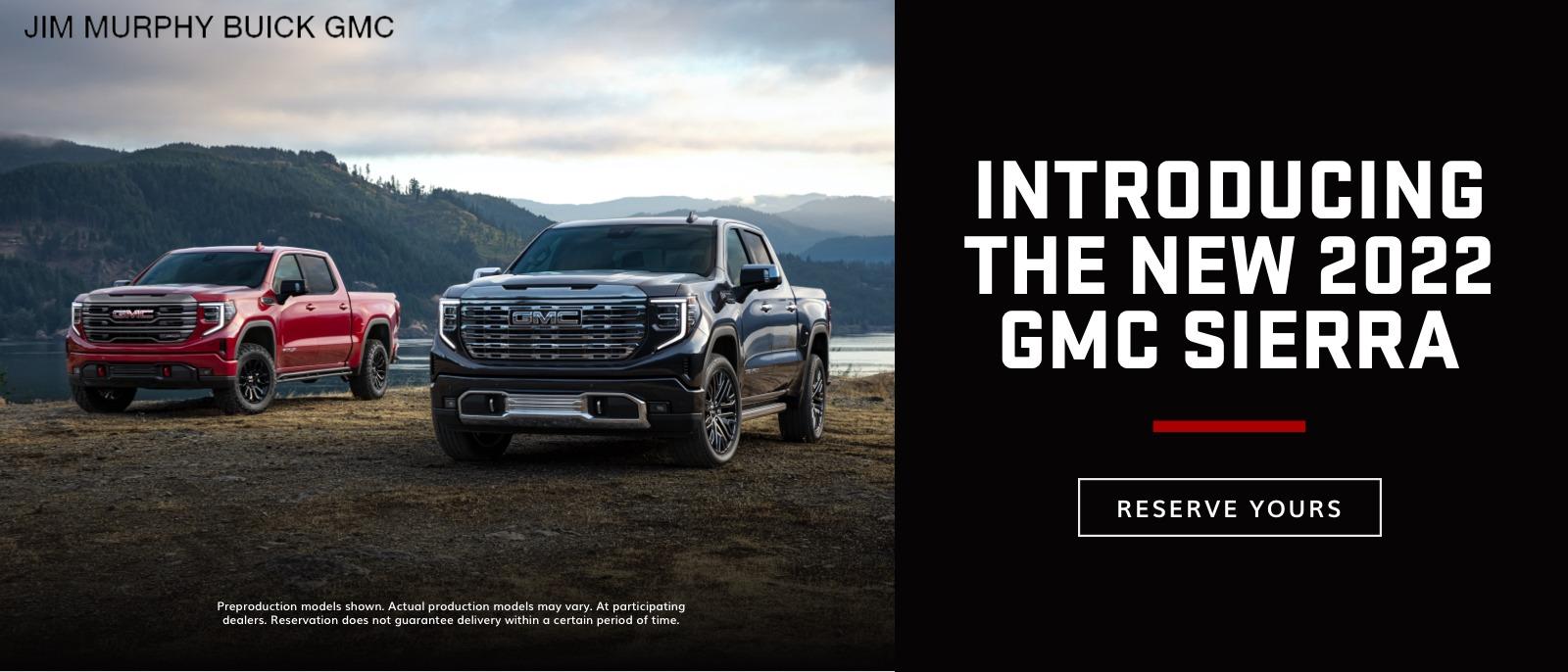 INTRODUCING THE NEW 2022 GMC SIERRA