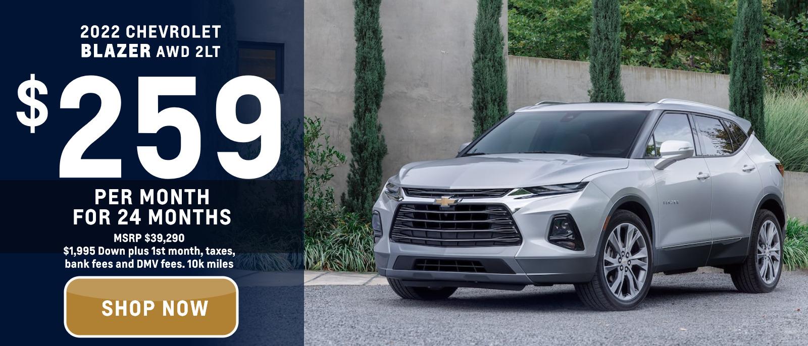 2022 Chevrolet Blazer FWD LT
MSRP $39,290.
$259. month
10k
24 months
$1,995. down plus 1st month, bank fee and DMVfees