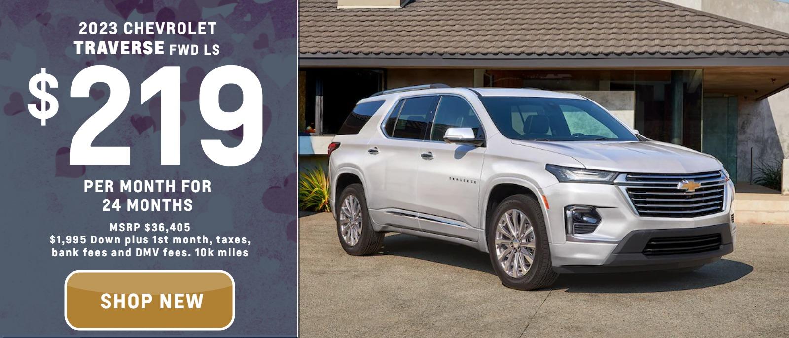 2023 Chevrolet Traverse FWD LS
MSRP $36,405.
$1995. down plus taxes, bank fee and DMV
10k per year
$219. month
24 months