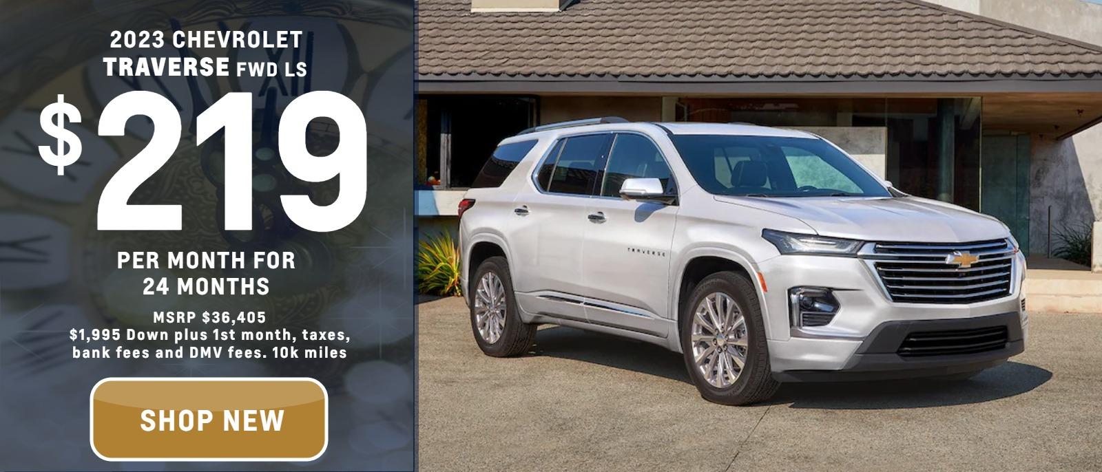 2023 Chevrolet Traverse FWD LS
MSRP $36,405.
$1995. down plus taxes, bank fee and DMV
10k per year
$219. month
24 months