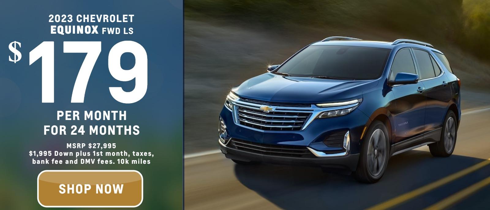 2023 Chevrolet Equinox FWD LS
MSRP $27,995.
$1995. down plus taxes, bank fee and DMV
10k per year
$169. month
24 months