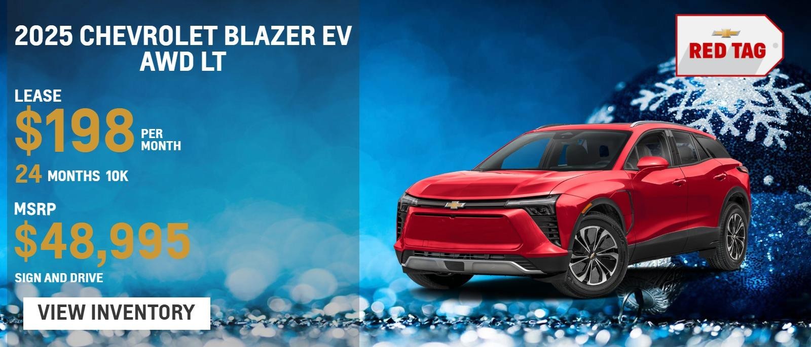 2025 Chevrolet Blazer EV AWD LT
MSRP $48,995.
Sign and Drive
10k
24 months
$198. month