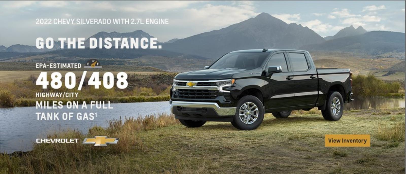 2022 Chevy Silverado with 2.7L engine. Go the distance. EPA-Estimated 480/408 highway/city miles on a full tank of gas.