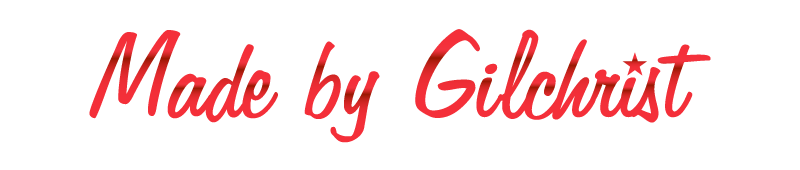 Made By Gilchrist Title
