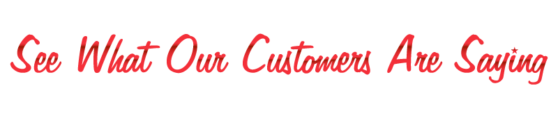 See What our Customers are Saying Title