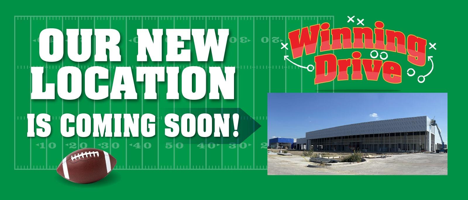 OUR NEW LOCATION IS COMING SOON!