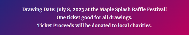 IMAGE 5 - MAPLE SPLASH RAFFLE