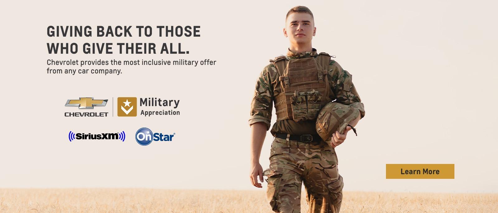 Giving back to those who give their all. Chevrolet provides the most inclusive military offer from any car company. $500 bonus cash on most models. 25% off SiriusXM subscription. Up to 20% off OnStar and Connected Services.