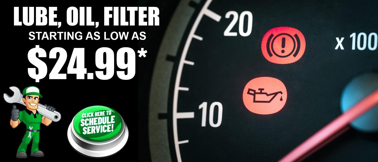 LUBE, OIL, FILTER SERVICE. STARTING AS LOW AS $24.99*