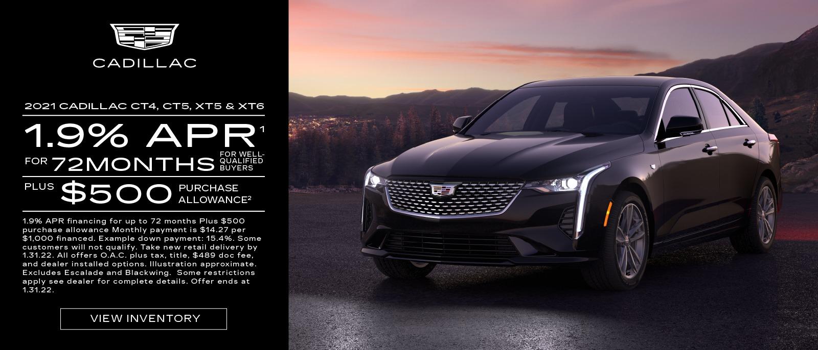 Get 1.9% APR for 72 months for well-qualified buyers, plus a $500 purchase allowance on 2021 Cadillac CT4, CT5, XT5 & XT6 models