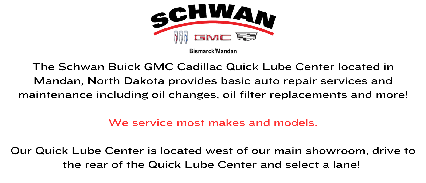 Schwan Buick GMC is a MANDAN Buick, GMC dealer and a new car and used