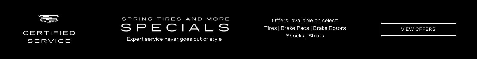 CERTIFIED SERVICE SPRING TIRES AND MORE SPECIALS FROM SCOTT CADILLAC IN ALLENTOWN, PA