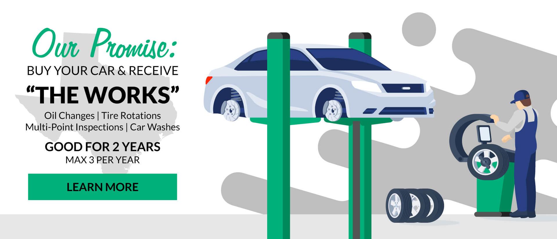 Our Promise: Buy Your Car & Receive "The Works"