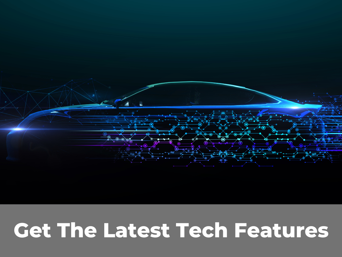 ENJOY THE LATEST TECH FEATURES