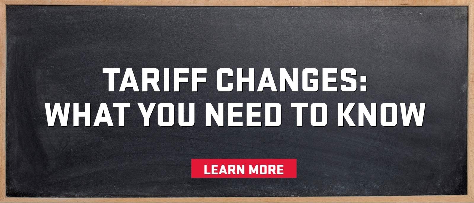 Tariff Changes: What You Need to Know