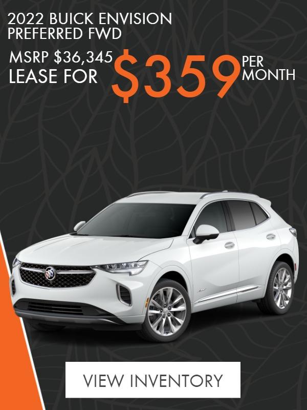 2022 BUICK ENVISION PREFERRED PKG $359/month
Stk# B22197, MSRP $36,345; 36 mo/10K Miles Per Year. Lease requires $1,995 down, 1st payment, taxes, DMV and bank fee due at signing.